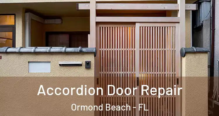  Accordion Door Repair Ormond Beach - FL