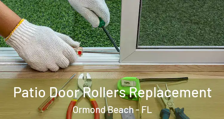  Patio Door Rollers Replacement Ormond Beach - FL