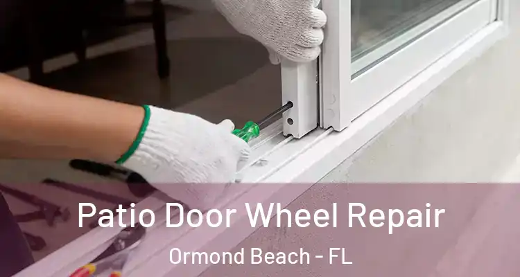  Patio Door Wheel Repair Ormond Beach - FL
