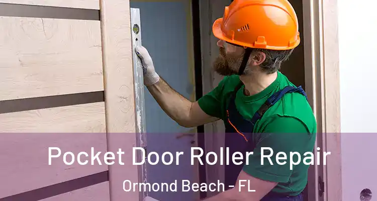  Pocket Door Roller Repair Ormond Beach - FL