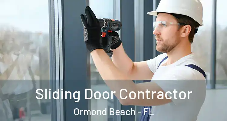  Sliding Door Contractor Ormond Beach - FL