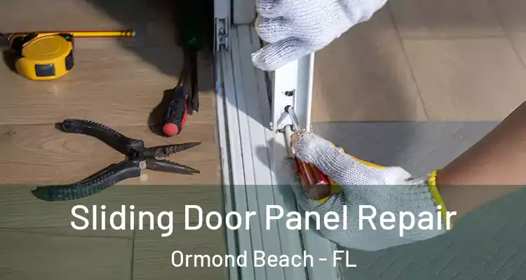  Sliding Door Panel Repair Ormond Beach - FL
