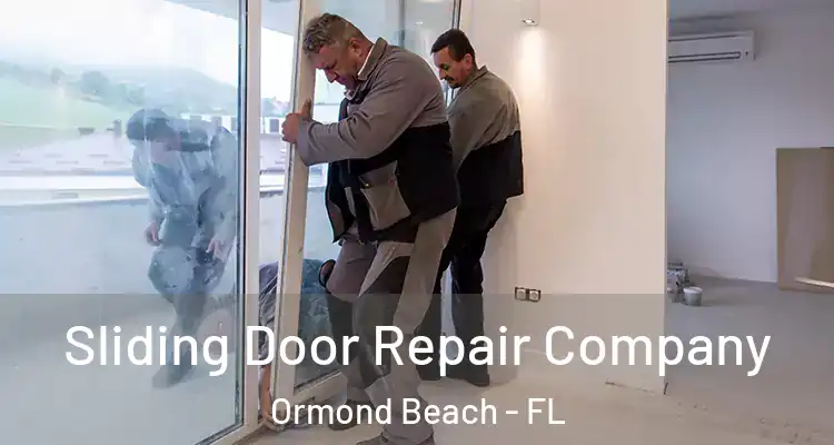  Sliding Door Repair Company Ormond Beach - FL
