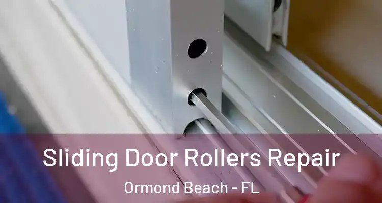  Sliding Door Rollers Repair Ormond Beach - FL
