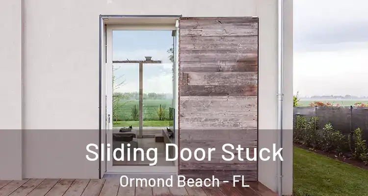  Sliding Door Stuck Ormond Beach - FL